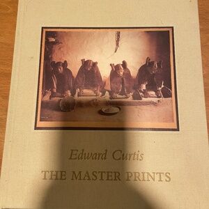 Edward Curtis: The Master Prints (Signed First Edition, 2001) — Rare Photography